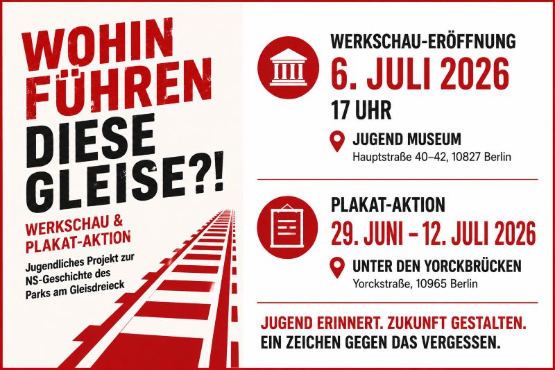 Wohin führen diese Gleise?! Werkschau und Plakat-Aktion